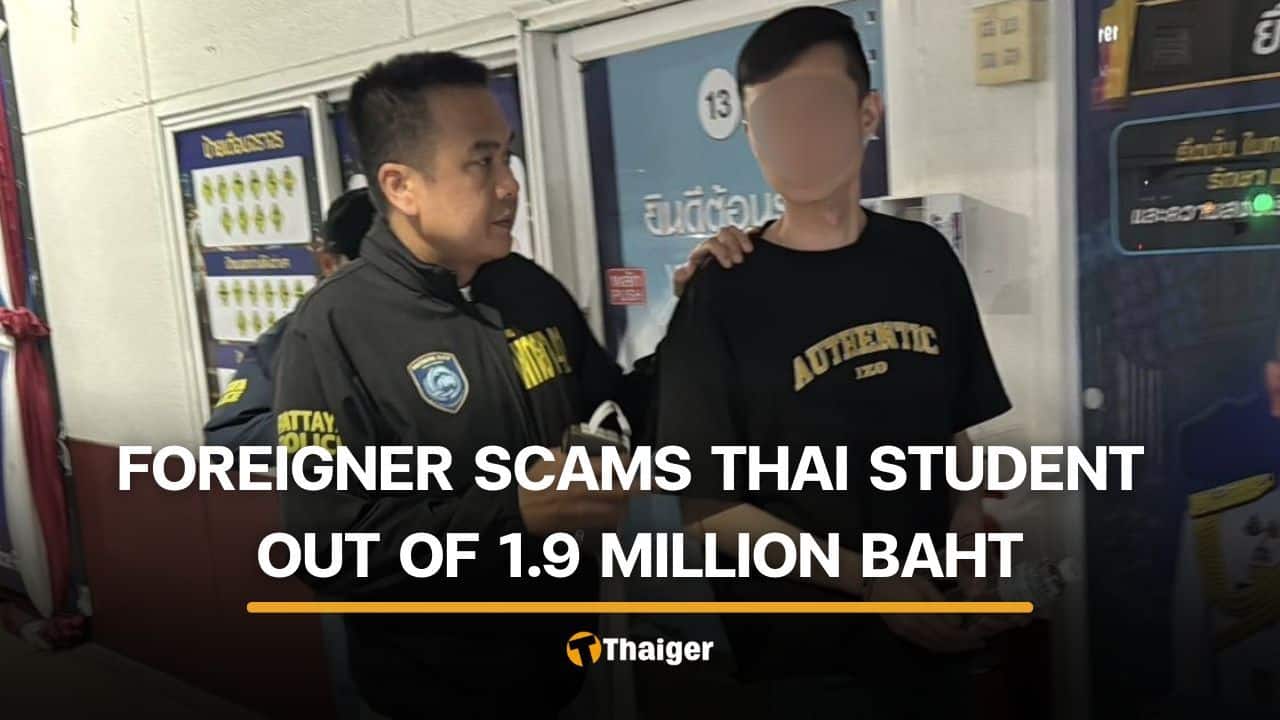 Chinese man arrested for scamming Pattaya student out of ฿1.9 million